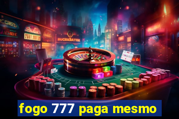 fogo 777 paga mesmo